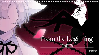 🌹From the beginning meme Original