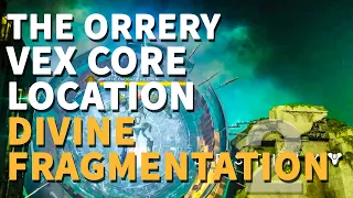 The Orrery Vex Core analyzed Destiny 2 Divine Fragmentation