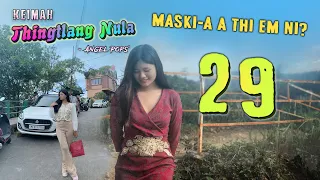 Keimah Thingtlang Nula S2 - (Epi 29)