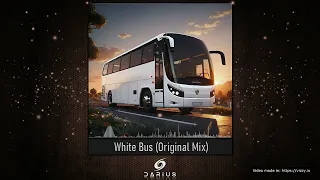 Darius - White Bus (Original Mix)