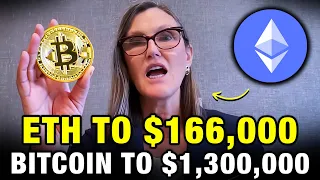 "Ethereum To $166,000,  Bitcoin To $1.3 Million - Here's WHY" Cathie Wood Crypto Prediction