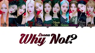 LOONA (이달의 소녀) – Why Not? Han/Rom/Eng Color Coded Lyrics