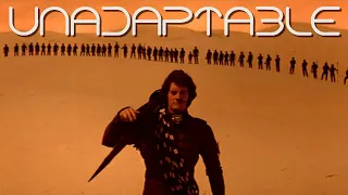 What makes Frank Herbert's Dune "Unadaptable"