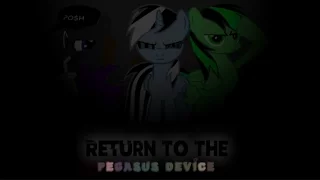Return To The Pegasus Device [SFM]