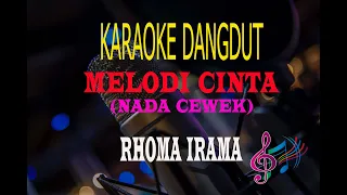 Karaoke Melodi Cinta Nada Cewek - Rhoma Irama (Karaoke Dangdut Tanpa Vocal)