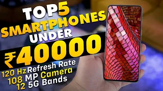 Top 5 Best Mobile Phones Under 40000 in 2022⚡Best Phone Under 40000⚡Best Smartphones Under 40000