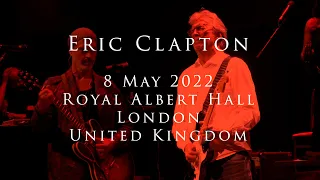 Eric Clapton - 8 May 2022, London, RAH - Multicam - COMPLETE