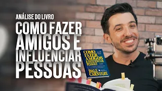 Como Fazer Amigos e Influenciar Pessoas - Análise Caio Carneiro - The BookFlix | Caio Carneiro