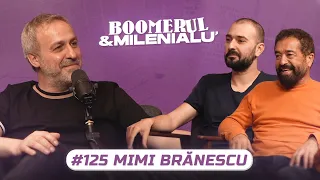 #125 | Mimi Brănescu | "Nu vreau să mor sărac." | B&M cu Petcu și Zob