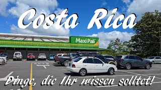 Costa Rica: Kurz einige Dinge, die Ihr wissen solltet!