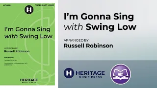 I'm Gonna Sing with Swing Low (Three-part Mixed) | Russell Robinson