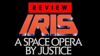 Justice - Iris a Space Opera | Review