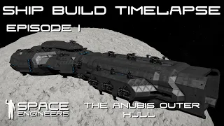 Space Engineers - Ship Building Timelapse - Outer hull of the Anubis, How to Build from Nothing!