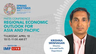 Press Briefing: Regional Economic Outlook for the Asia-Pacific