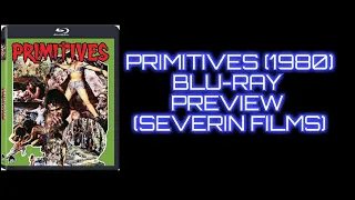 PRIMITIVES (1980) BLU-RAY PREVIEW (SEVERIN FILMS)