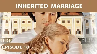 Inherited Marriage. TV Show. Episode 10 of 12. Fenix Movie ENG. Drama