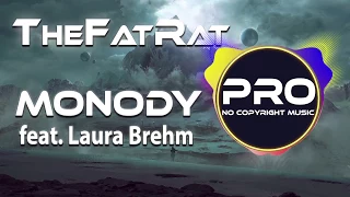 TheFatRat - Monody ft. Laura Brehm 2018 [PRO-NCS]