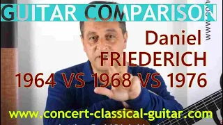 Comparison Daniel Friederich 1965 vs 1968 vs 1976 spruce vs cedar www.concert-classical-guitar.com