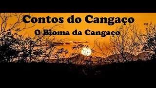 O Bioma do Cangaço - Contos do Cangaço - Cangaceiro Lampião