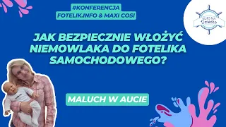 Jak bezpiecznie włożyć i wyjąć niemowlaka z fotelika samochodowego? #KursNaDziecko