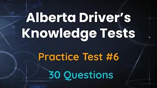 Alberta Driver's Knowledge Test 2024 | Practice Test 6