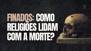 FINADOS: O que as religiões dizem sobre a morte? | Leandro Karnal