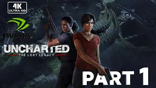 UNCHARTED THE LOST LEGACY REMASTERED Gameplay Walkthrough Part 1 FULL GAME [4K 60FPS]