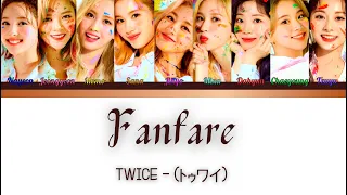 TWICE - (トゥワイス) - Fanfare - {Color Coded Lyrics Eng/Rom/Jp}