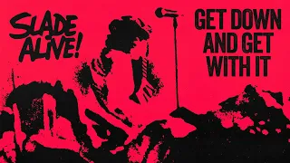 Slade - Get Down and Get With It (Slade Alive!) [Official Audio]