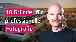 10 Gründe für professionelle Fotografie