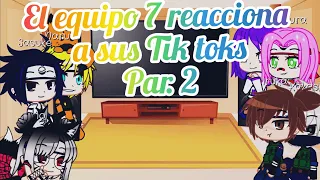 🍥El equipo 7+Hinata e Iruka reaccionan a sus tik toks🍥Part.2🌹 Sasunaru✨Sakuhina✨Kakairu✨