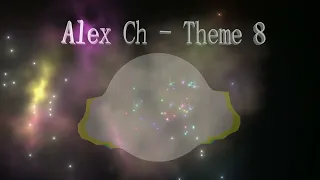 Alex Ch  - Theme 8 2022