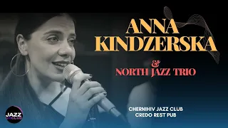 Anna Kindzerska & North Jazz Trio | Ruslan Shukiurov, Maksym Gaponenko, Artem Rey | Credo Rest Bar