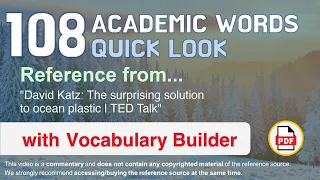108 Academic Words Quick Look Ref from "David Katz: The surprising solution to ocean plastic | TED"
