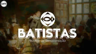 História dos Batistas - SAFE Live | PIB Ilha Solteira