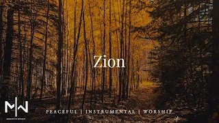 Zion | Soaking Worship Music Into Heavenly Sounds // Instrumental Soaking Worship