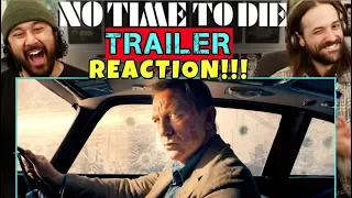 NO TIME TO DIE | TRAILER - REACTION!!! (Bond 25)