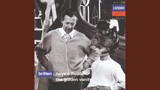 Britten: Noye's Fludde, Op. 59 - "Noye, Take Thy Wife Anone"