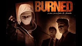 BURNED (a silent film by Chris .R. Notarile)