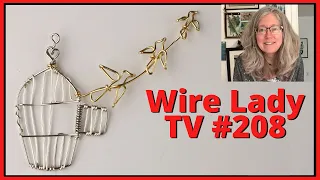 Making Bird Cage Pendants Wire Lady TV Ep 208 Livestream Replay