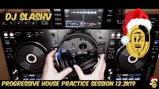 Dj Slashv @ 02.12.2019 Practice Session Mix/Progressive House/Pioneer Xdj-rx