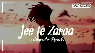 Jee Le Zara || Lofi-song [slowed-reverb]