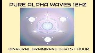 1hr Alpha Binaural Beat Session (12hz) ~ Pure