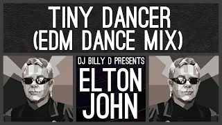 Elton John - Tiny Dancer (EDM Dance Mix)