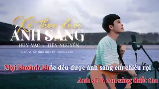 KARAOKE - Kẻ Theo Đuổi Ánh Sáng  Huy Vạc x Tiến Nguyễn