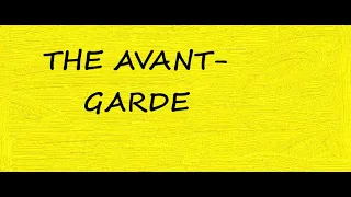 Understanding Modernism (Part 4): The Avant-Garde