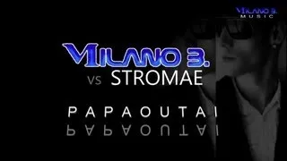Stromae - Papaoutai (Milano B Bootleg) [Exclusive Preview]