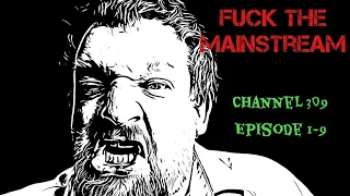 Channel 309 - Episode 1-9 bei Fuck the Mainstream