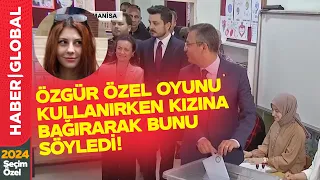 Sandıkta İlginç Anlar! Özgür Özel Oy Kullanırken Kızına Böyle Seslendi!