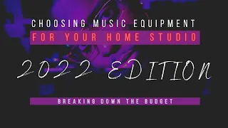 Choosing Music Equipment for Your Home Studio | 2022 Edition